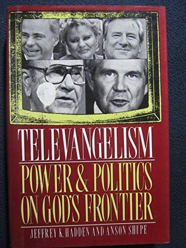 Stock image for Televangelism, Power and Politics on Gods Frontier for sale by Blue Vase Books