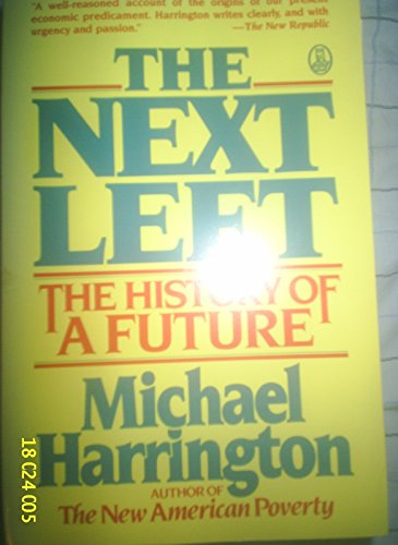 Imagen de archivo de The Next Left: The History of a Future a la venta por Wonder Book