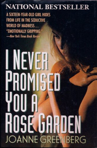 9780805008722: I Never Promised You a Rose Garden