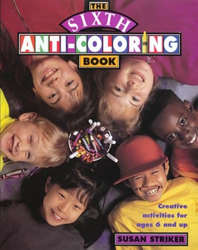 Beispielbild fr The Sixth Anti-Coloring Book: Creative Activities for Ages 6 and Up zum Verkauf von Wonder Book