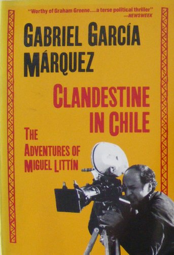 Beispielbild fr Clandestine in Chile : The Adventures of Miguel Littin zum Verkauf von Better World Books