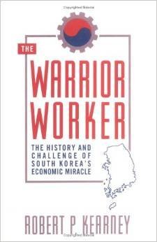 Imagen de archivo de Warrior Worker : The History and Challenge of South Korea's Economic Miracle a la venta por Better World Books