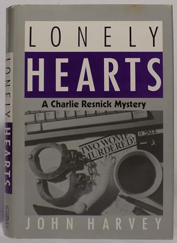 Lonely Hearts: A Charlie Resnick Mystery (9780805009828) by Harvey, John