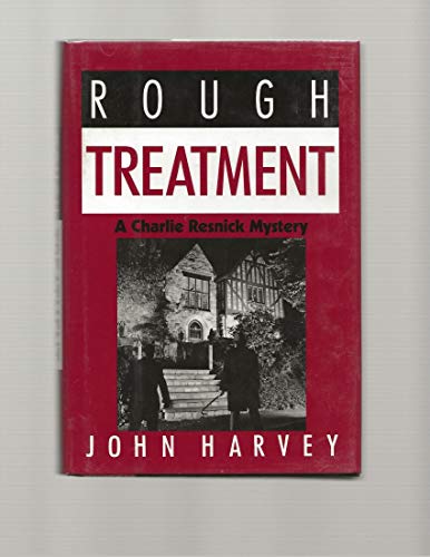 9780805009835: Rough Treatment: A Charlie Resnick Mystery