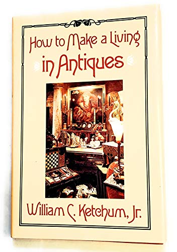 Stock image for How to Make a Living in Antiques for sale by Wonder Book