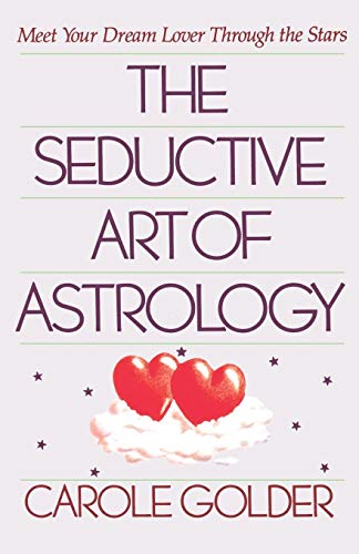 9780805010251: Seductive Art of Astrology: Meet Your Dream Lover Through the Stars