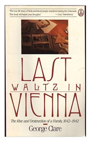 Beispielbild fr The Last Waltz in Vienna : The Rise and Destruction of a Family, 1842-1942 zum Verkauf von Better World Books