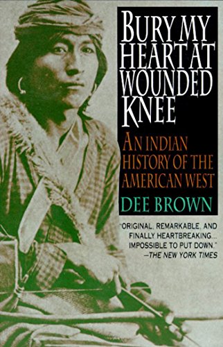 Stock image for Bury My Heart at Wounded Knee: An Indian History of the American West for sale by Wonder Book