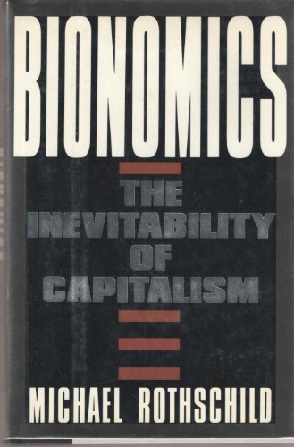 Bionomics - The Inevitability Of Capitalism