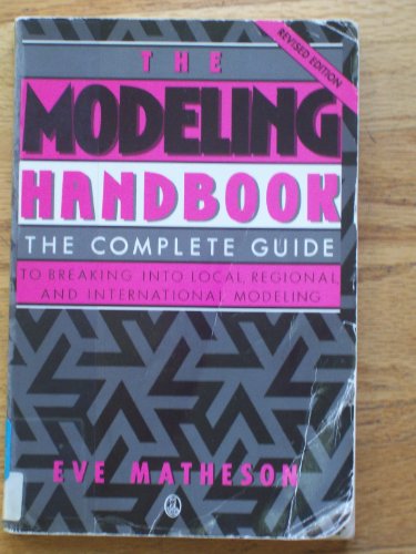 9780805011265: The Modeling Handbook: The Complete Guide to Breaking into Local, Regional, and International Modeling