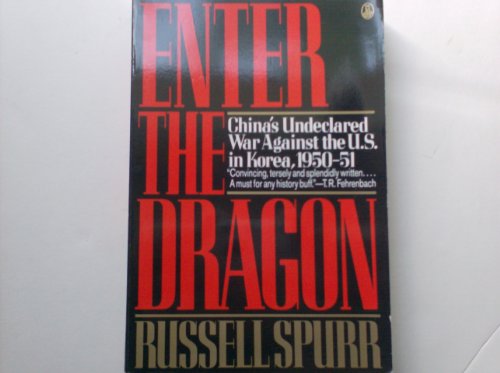 Imagen de archivo de Enter the Dragon: China's Undeclared War Against the U.S. in Korea, 1950-51 a la venta por HPB-Red