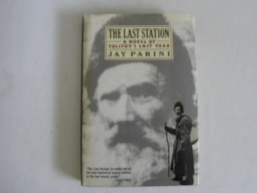 9780805011760: The Last Station: A Novel of Tolstoy's Last Year