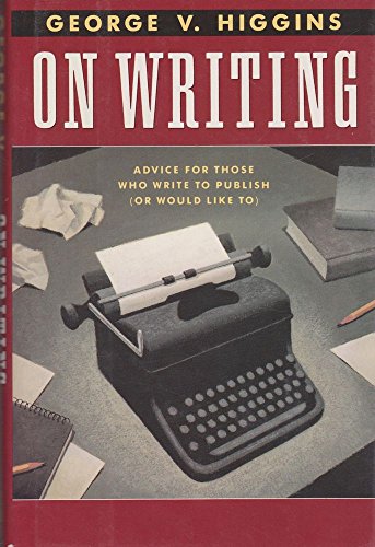 9780805011807: On Writing: Advice for Those Who Write to Publish