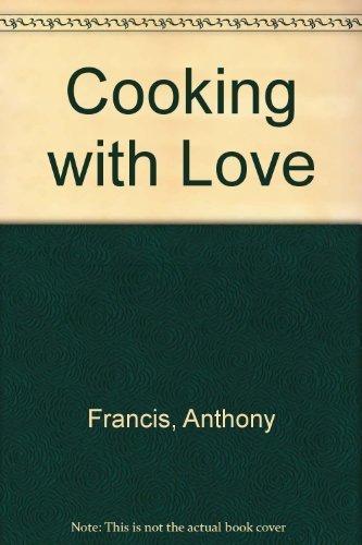 Stock image for Cooking With Love: The Love Chef Shows You How for sale by Wonder Book