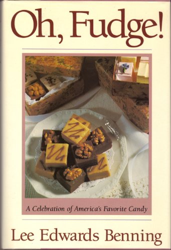 Stock image for Oh, Fudge: A Celebration of America's Favorite Candy for sale by ZBK Books