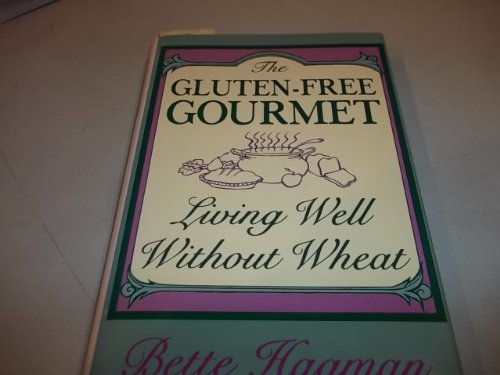 Imagen de archivo de The Gluten-Free Gourmet: Living Well Without Wheat a la venta por Books of the Smoky Mountains