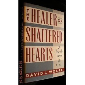 Beispielbild fr The Healer of Shattered Hearts : A Jewish View of God zum Verkauf von Better World Books