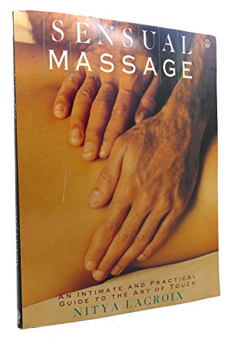 Stock image for Sensual Massage: An Intimate and Practical Guide to the Art of Touch for sale by Books of the Smoky Mountains