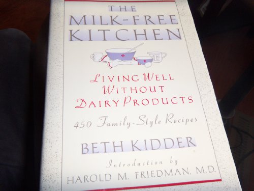 Stock image for The Milk-Free Kitchen: Living Well Without Dairy Products for sale by Gulf Coast Books
