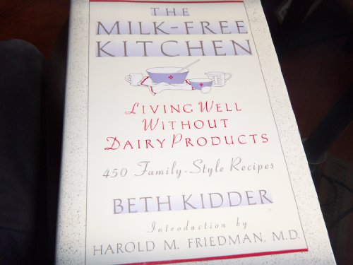 The Milk Free Kitchen: Living Well Without Dairy Products