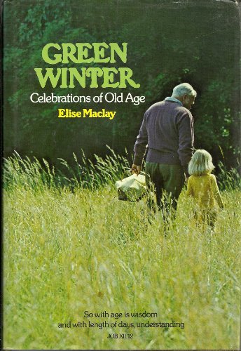 Beispielbild fr Green Winter: Celebrations of Later Life zum Verkauf von BooksRun