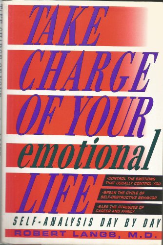 Beispielbild fr Take Charge of Your Emotional Life : Self-Analysis for Day-to-Day zum Verkauf von Better World Books: West