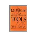 A Museum of Early American Tools (9780805012927) by Sloane, Eric