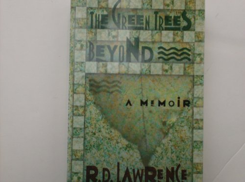 Beispielbild fr The Green Trees Beyond: A Memoir zum Verkauf von Books of the Smoky Mountains
