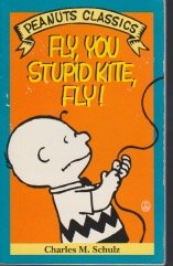 Beispielbild fr Fly, You Stupid Kite, Fly (Peanuts Classics) zum Verkauf von HPB Inc.