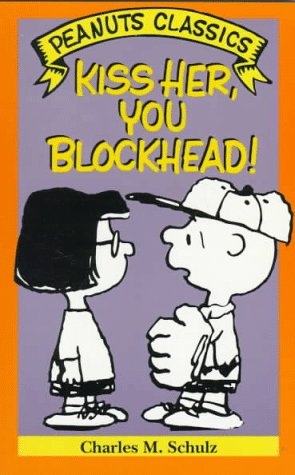 9780805013436: Kiss Her, You Blockhead!