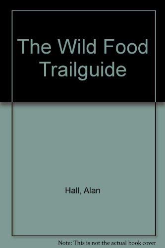 Beispielbild fr The Wild Food Trailguide zum Verkauf von Better World Books