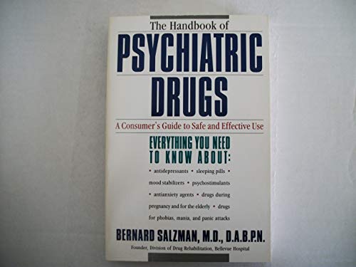 Stock image for The Handbook of Psychiatric Drugs: A Consumer's Guide to Safe and Effective Use for sale by Wonder Book