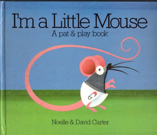 Stock image for I'm a Little Mouse: A Touch & Feel Book for sale by ThriftBooks-Dallas