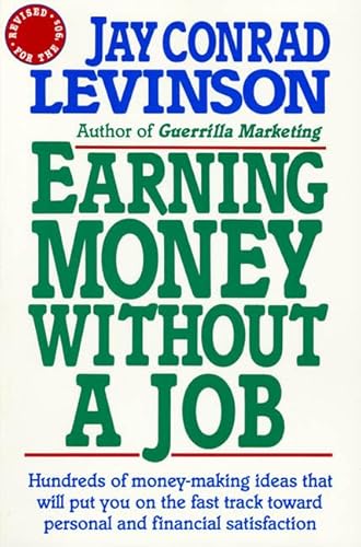 Stock image for Earning Money Without a Job: Revised for the 90s for sale by Reliant Bookstore