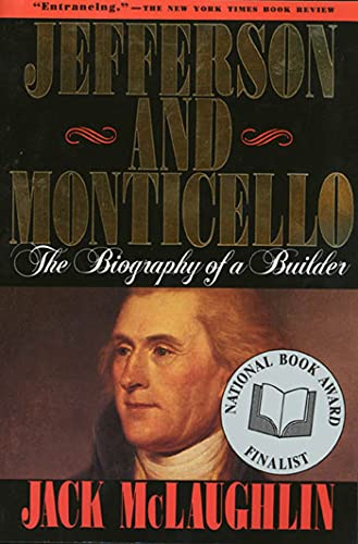 Stock image for Jefferson and Monticello: The Biography of a Builder for sale by Hedgehog's Whimsey BOOKS etc.
