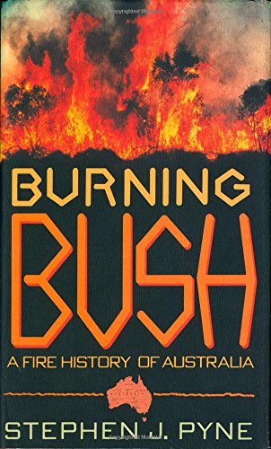 9780805014723: Burning Bush: A Fire History of Australia