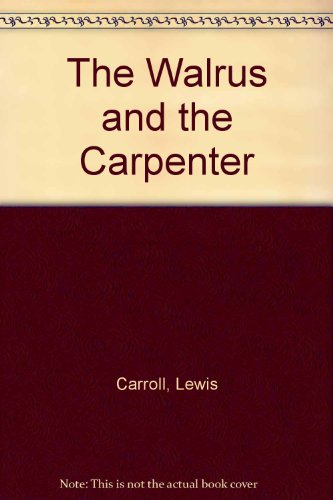 Imagen de archivo de Walrus and the Carpenter a la venta por Books of the Smoky Mountains