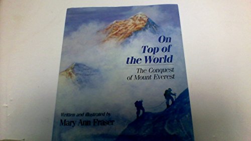 Beispielbild fr On Top of the World : The Conquest of Mount Everest zum Verkauf von Vashon Island Books
