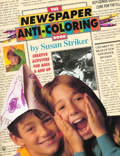 Imagen de archivo de The Newspaper Anti-Coloring Book: Creative Activities for Ages 6 and Up a la venta por Wonder Book