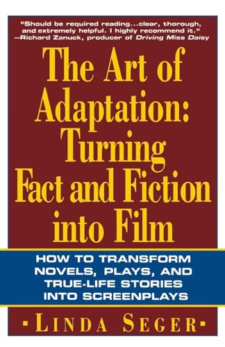 9780805016260: The Art of Adaptation: Turning Fact and Fiction Into Film (Owl Books)