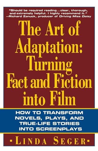 The Art of Adaptation: Turning Fact and Fiction into Film