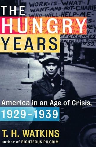 Stock image for The Hungry Years : America in an Age of Crisis, 1929-1939 for sale by Better World Books