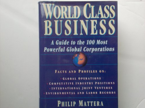 9780805016819: World Class Business: Guide to the 100 Most Powerful Global Corporations
