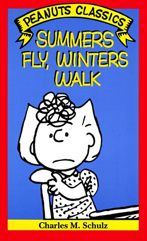 9780805016925: Summers Fly, Winters Walk (Peanuts Classics)