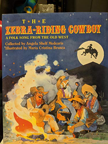 Stock image for The Zebra-Riding Cowboy: A Folk Song from the Old West for sale by Gulf Coast Books