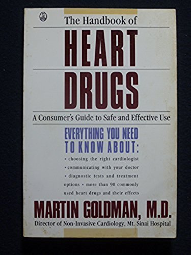 Beispielbild fr Handbook of Heart Drugs: A Consumers Guide to Safe and Effective Use zum Verkauf von Wonder Book
