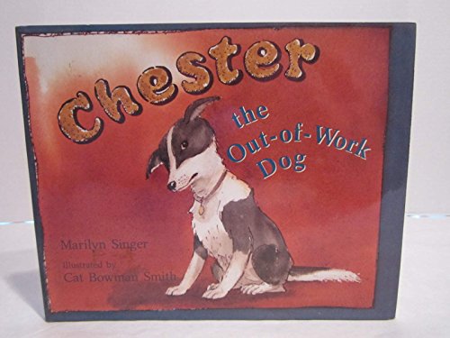 Beispielbild fr Chester the Out-of-Work Dog zum Verkauf von Better World Books