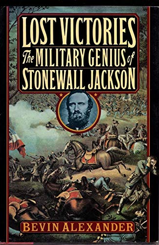 9780805018301: Lost Victories: Military Genius of Stonewall Jackson