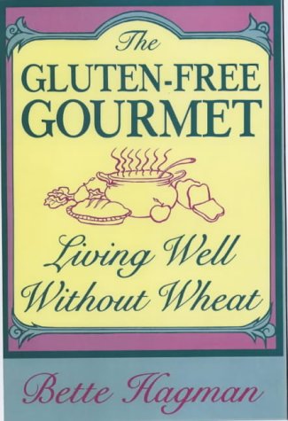 Stock image for The Gluten Free Gourmet: Living Well Without Wheat for sale by SecondSale