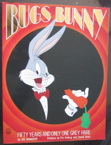 Imagen de archivo de Bugs Bunny: Fifty Years and Only One Grey Hare a la venta por Wonder Book